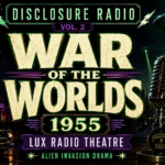 Welcome to Disclosure Radio, a Dark Entertainments series exploring classic alien contact, UFO panic, sci-fi horror and strange broadcasts from the golden age of audio. Before flying saucers, before UAP hearings, before modern talk of disclosure and non-human intelligence, there was one broadcast that made alien invasion feel terrifyingly immediate. In Vol. 2, we present the 1955 Lux Radio Theatre adaptation of The War of the Worlds. This is not the infamous 1938 Orson Welles panic broadcast. This is a later, more polished, Hollywood-style radio version of H. G. Wells’ classic alien invasion story — a mid-century retelling shaped by cinema, atomic-age anxiety, Cold War unease and the enduring fear that something from beyond Earth may one day arrive. The 1938 broadcast asked: what if the news told us aliens had landed? The 1955 version asks: what if the nightmare never really ended?