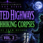 Voices From Beyond Vol. 2 — Haunted Highways & Hitchhiking Corpses